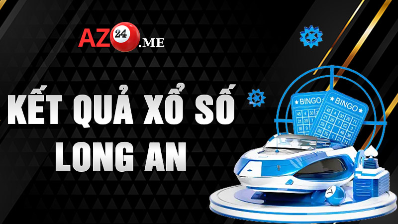 Kết quả xổ số Long An ngày 19-10-2024