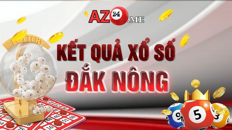 Kết quả xổ số Đắk Nông ngày 19-10-2024